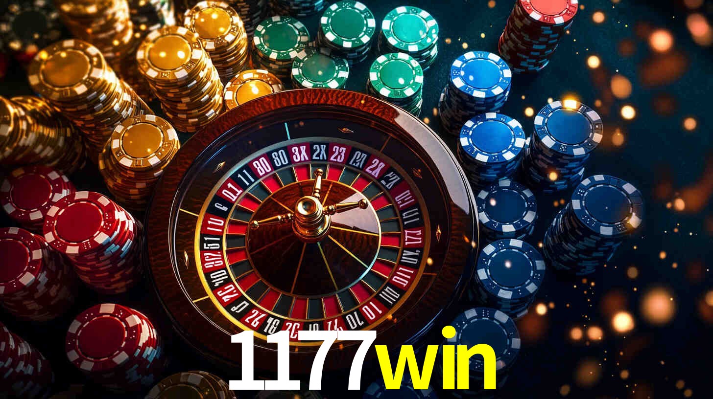 1177win: Jogos de Caça-Níqueis-Altas Recompensas, Roleta-Velocidade, Blackjack-Desafios Máximos